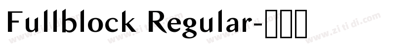 Fullblock Regular字体转换 Fullblock Regular字体转换